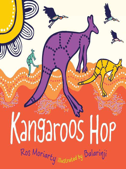 Title details for Kangaroos Hop by Ros Moriarty - Available